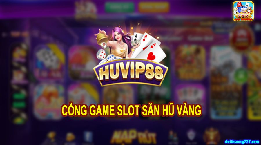 Nhà Cái Huvip88 - Đánh Giá Chi Tiết và Bí Quyết Thành Công 5 Huvip88 Club | Hũ vip 88 - Cổng game slotgame Săn Hũ Vàng